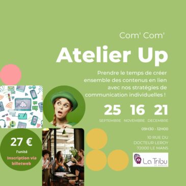 ATELIER UP – Com’ Com’ – Lundi 25 septembre 2023 de 09h30 à 12h