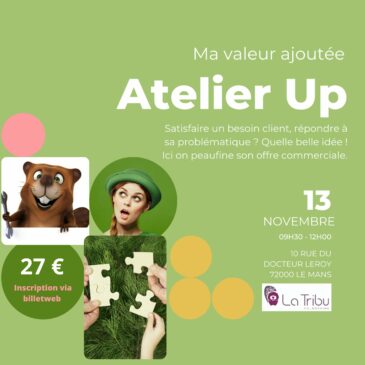 ATELIER UP – Ma valeur ajoutée – Lundi 13 novembre 2023