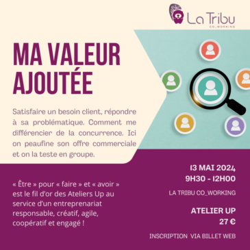 ATELIER UP – Ma valeur ajoutée – Lundi 13 mai 2024