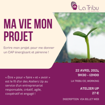 ATELIER UP – Ma Vie, Mon Projet – Lundi 22 avril 2024