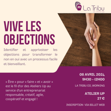 ATELIER UP – Vive les objections – Lundi 08 avril 2024