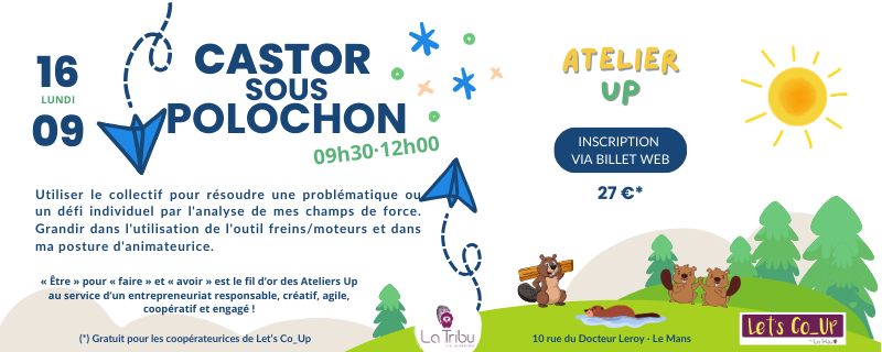 ATELIER UP – Castor sous Polochon – Lundi 16 septembre 2024